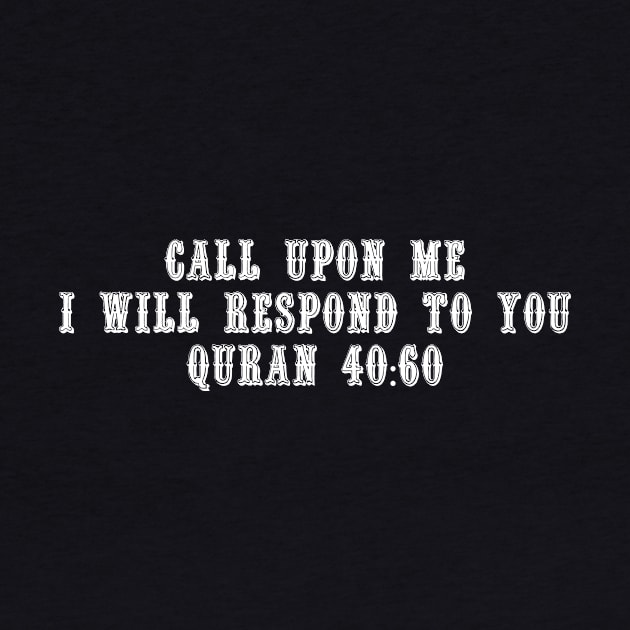 Quran 40:60 by Hason3Clothing